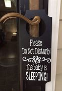 Image result for Do Not Disturb Baby Sleeping Sign