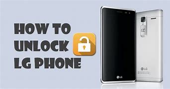 Image result for How to Unlock a LG Phone When It Have No Powder Botten