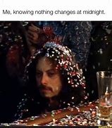 Image result for Nothing Changes Meme