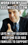 Image result for Business Is Slow Meme