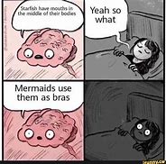 Image result for The Mermaid Forehead Meme