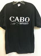 Image result for Cabo Wabo T Shirts