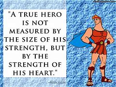 Image result for Hercules True Hero Quotes