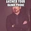 Image result for Accepting Phone Meme