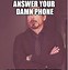 Image result for But Who Was Phone Meme