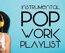 Image result for Work Music Playlist