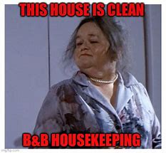 Image result for This House Is Clean Meme