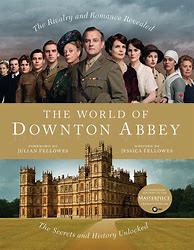 Image result for Downton Abbey Authors/Books Julian Fellowes