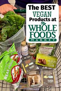 Image result for Vegan Whole Foods Shopping List