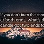 Image result for Burning Candle at Both Ends Meme