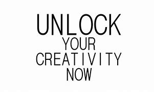 Image result for Unlocking Creativity