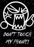 Image result for Don't Touch My Phone Sans