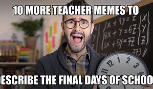Image result for Meme 10 Year Teacher