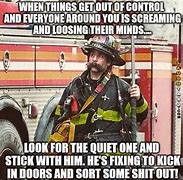 Image result for Rookie Firefighter Meme