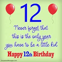 Image result for Happy 12th Birthday Quotes