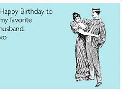 Image result for Happy Birthday to My Husband Meme