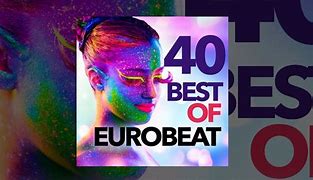 Image result for Eurobeat Top Songs