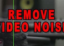 Image result for Video Noise