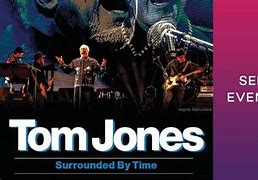 Image result for Tom Jones Borgata Atlantic City NJ Concert