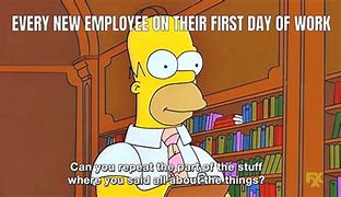 Image result for Bad First Day at Work Meme