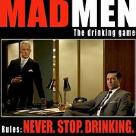 Image result for Mad Men Meme Drinking