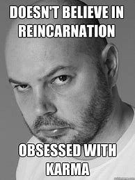 Image result for Reincarnation Meme