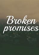 Image result for Broken Promises Wallpaper