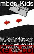 Image result for Remember Kids It's Down the Road