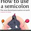 Image result for Correct Use of Semicolon