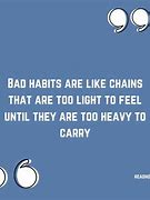 Image result for Bad Habit Quotes