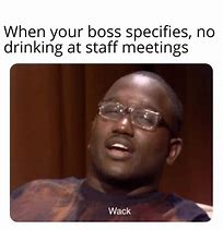 Image result for Boss Memes Work