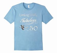 Image result for 50th Birthday T-Shirts