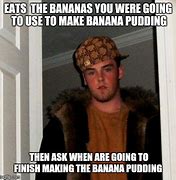 Image result for Banana Pudding Meme