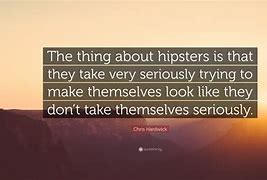 Image result for Hipster Quotes