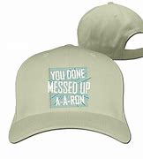 Image result for That's Messed Up Hat