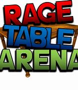 Image result for Rage Table