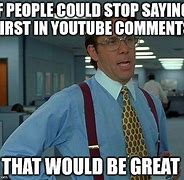 Image result for First Comment Meme