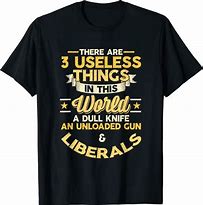 Image result for Political T-Shirts Conservative Funny