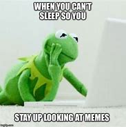 Image result for Tired Kermit Meme