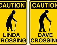 Image result for Old People Crossing Sign