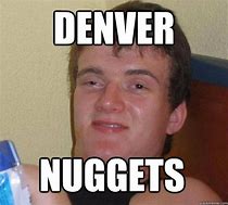 Image result for Denver Nuggets Meme