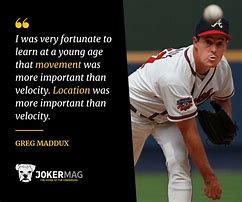 Image result for Quotes About Greg Maddux