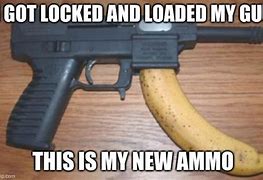 Image result for Banana Gun Meme