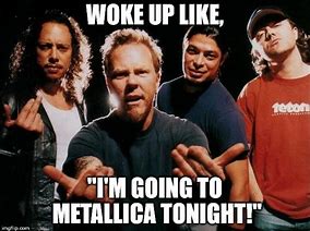 Image result for Metallica Memes