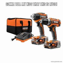 Image result for Ryobi to the Rescue Meme