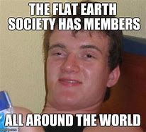 Image result for Flat Earth Leggings Meme