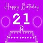 Image result for Congratulations On Your 21st Birthday