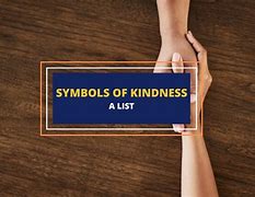 Image result for Kindness Symbolism