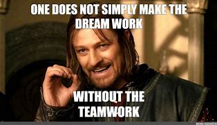 Image result for Teamwork Dream Work Funny Memes