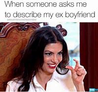 Image result for Memes About Ex